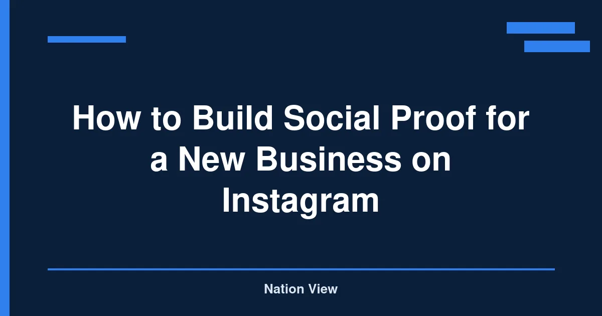 How to Build Social Proof for a New Business on Instagram